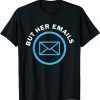 But Her Emails Hillary Republicans Tears But Her Emails T-Shirt