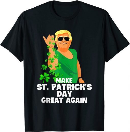 Make St Patricks Day Great Again Funny Trump Salt Shamrocks Tee Shirts