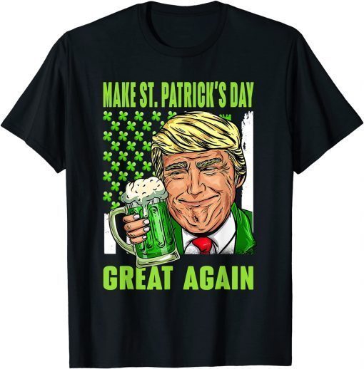 Trump Make St Patricks Day Great Again Men Women US Flag Classic T-Shirt