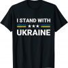 T-Shirt Support I Stand With Ukraine American Ukrainian Flag 2022