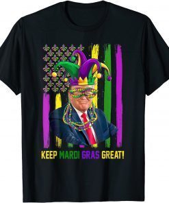 Keep Mardi Gras Great American Flag Trump Costume Unisex Tee Shirts