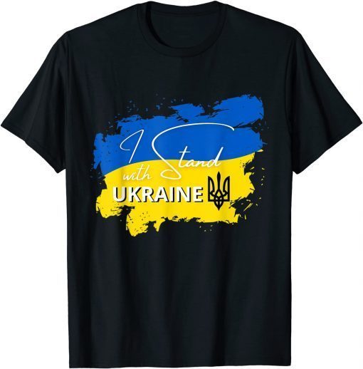 T-Shirt I Stand With Ukraine Support The Ukraine Strong