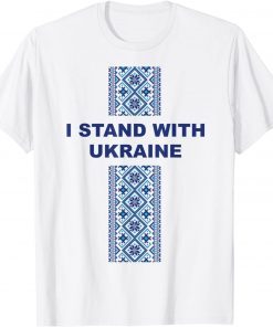 I Stand With Ukraine Patriotic Quote Ukrainian Vyshyvanka T-Shirt