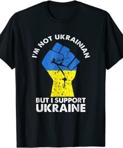 I’m not ukrainian but i support ukraine I Stand With Ukraine Gift Shirt