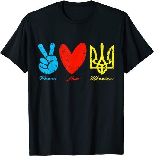 Peace, Love, Ukraine Ukrainian Flag I stand with Ukraine Gift T-Shirt
