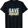 Save Ukraine We have to save Ukraine Unisex Shirt