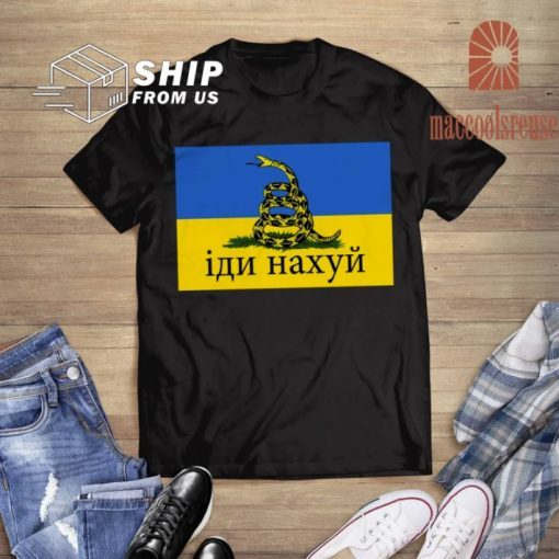 Classic Russian Warship Go Fuck Yourself , Gadsden Ukraine Flag Tee Shirts
