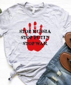 Stop Russia ,Stop Putin ,Stop War Tee Shirts