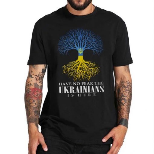 Have No Fear The Ukranians Is Here , Ukraine Flag Tree Tee Shirts