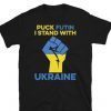 Puck Futin ,Stand With Ukraine, Support of Ukraine Anti War Tee Shirts