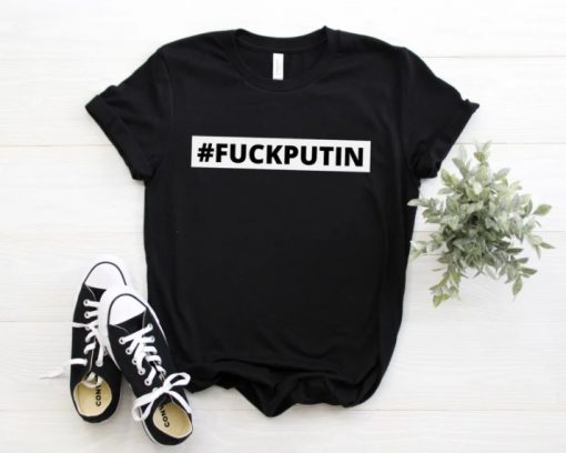 Fuck Putin, #FUCKPUTIN, Putin Is The Worst, Free Ukraine T-Shirt