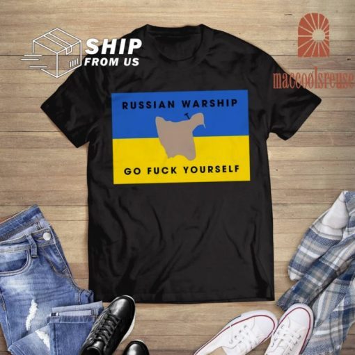 Russian Warship Go Fuck Yourself , Stand With Ukraine Tee Shirts
