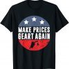 Classic Pro Trump Supporter Make Gas Prices Great Again T-Shirt