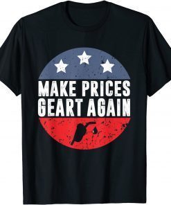 Classic Pro Trump Supporter Make Gas Prices Great Again T-Shirt