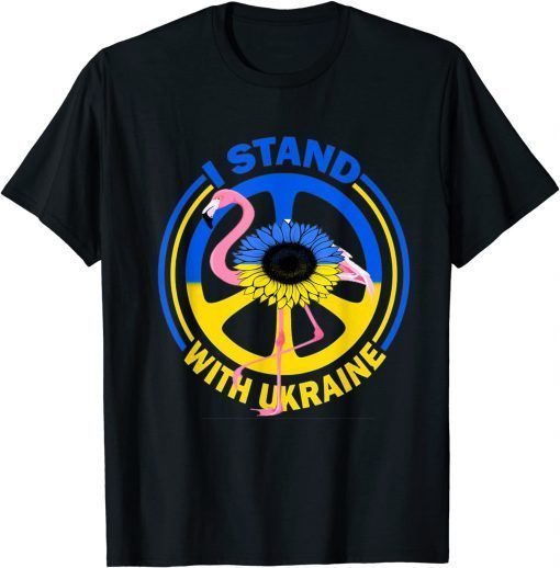 Flamingo Sunflower Ukrainian Flag I Stand With Ukraine Peace T-Shirt