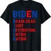 Anti president Joe Biden idiot sarcasm democratic republican T-Shirt