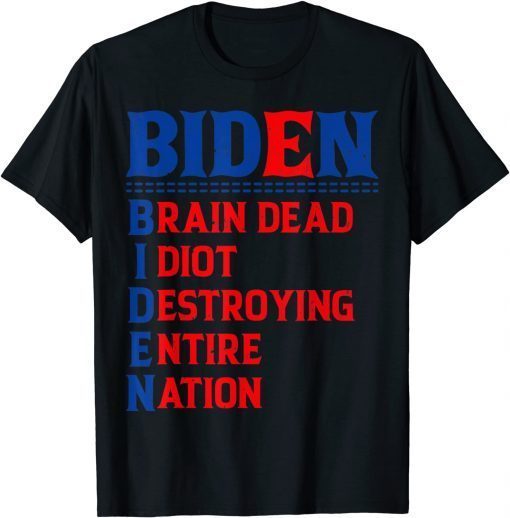 Anti president Joe Biden idiot sarcasm democratic republican T-Shirt