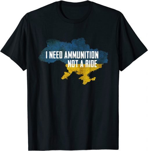 The fight Is Here I Need Ammunition Not A Ride Unisex TShirt