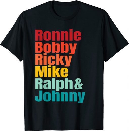 2022 Ronnie Bobby Ricky Mike Ralph and Johnny T-Shirt