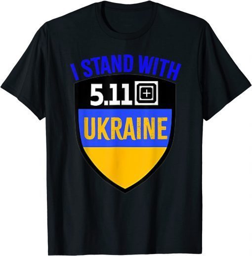 Classic 5.11 Ukraine Flag President Zelensky Support Ukraine T-Shirt