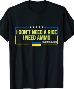 T-Shirt I Don't Need a Ride I Need Ammo Classic