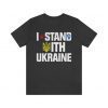 Stand with Ukraine Design, I Stand With Ukraine, Ukraine, Ukrainian, Support Ukraine Tee Shirts
