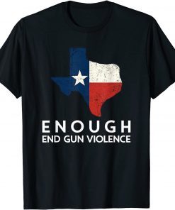 Enough End Gun Violence No Gun Texas Flag TShirt