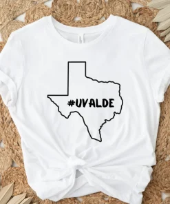 Uvalde Texas Strong Pray , Anti Gun Violence, Texas Uvalde Shirt