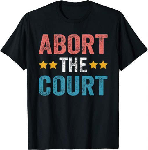 Abort the court 4th Of July Tee Shirt