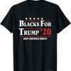 2022 Blacks For Trump '20 Keep America Great Quote Gift T-Shirt