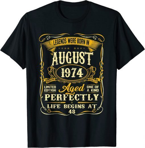 Legends Were Born In August 1974 48th Birthday Gifts T-Shirt