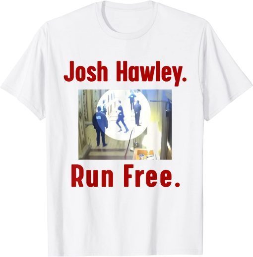 T-Shirt Josh Hawley Run Free Funny Josh Hawley Running