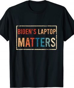 Classic Biden's Laptop Matters Funny Anti Democrat Pro Trump 2024 Gift T-Shirt