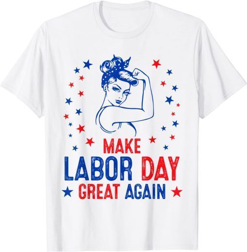 Make Labor Day Great Again Strong Girl Trump Support Vintage T-Shirt