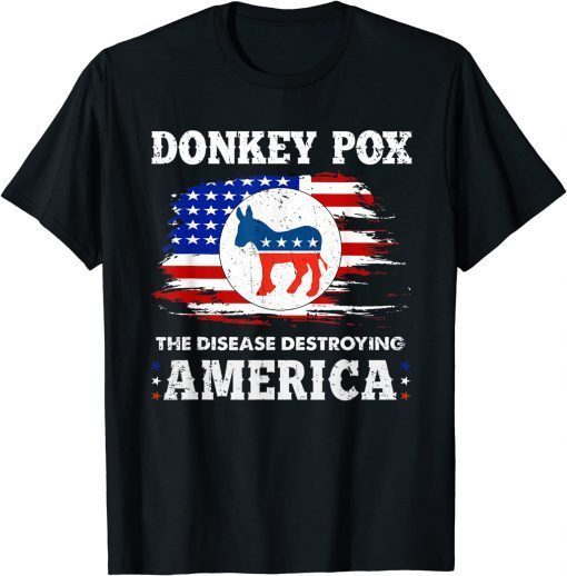 Donkey Pox The Disease Destroying America USA Flag Donkeypox Funny Tee Shirt