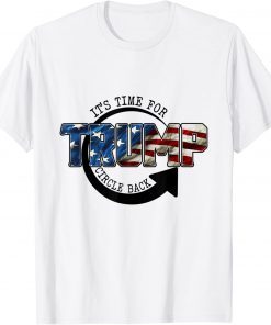 Classic It is Time To Circle Back Trump 2024 Trump American Flag Shirts