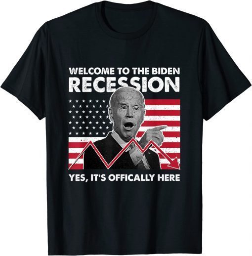 Welcome to Biden Recession Funny Anti Biden Unisex T-Shirt
