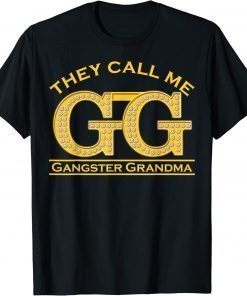 T-Shirt Grandmother They Call Me GG Gangster Grandma Gangsta