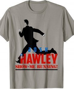 Funny Josh Hawley Show-Me Running T-Shirt