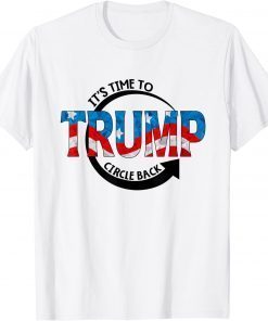 It's Time To Trump Circle Back Support Trump Vintage T-Shirt