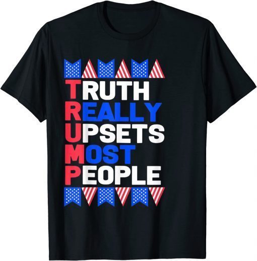 Trump Truth Really Upset Most People ProTrump 2024 American Classic T-Shirt
