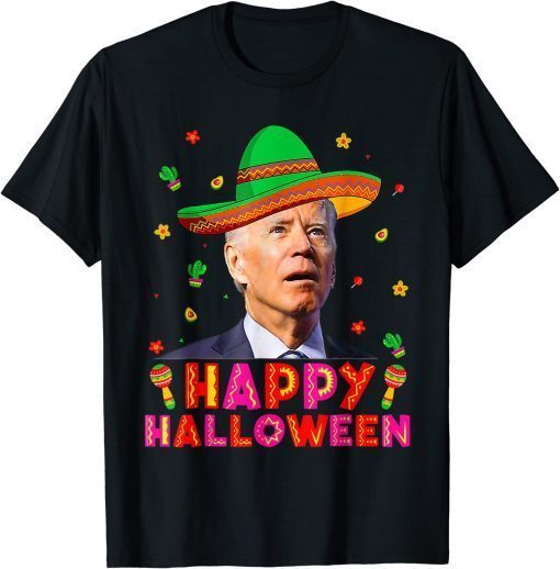 Biden Sombrero Cinco De Mayo Happy Halloween Gift Tee Shirts