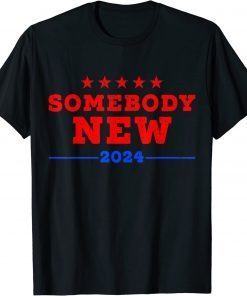 T-Shirt SOMEBODY NEW 2024 Funny Biden Trump