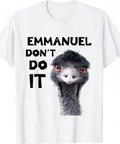 Emmanuel Don't Do It Funny T-Shirt