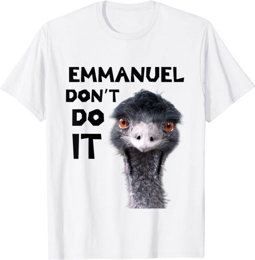 Emmanuel Don't Do It Funny T-Shirt