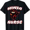 Classic Ninja Nurse Medical Skills with the power of Martial Arts T-Shirt