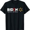 T-Shirt Biden Pay More Live Worse Anti Biden
