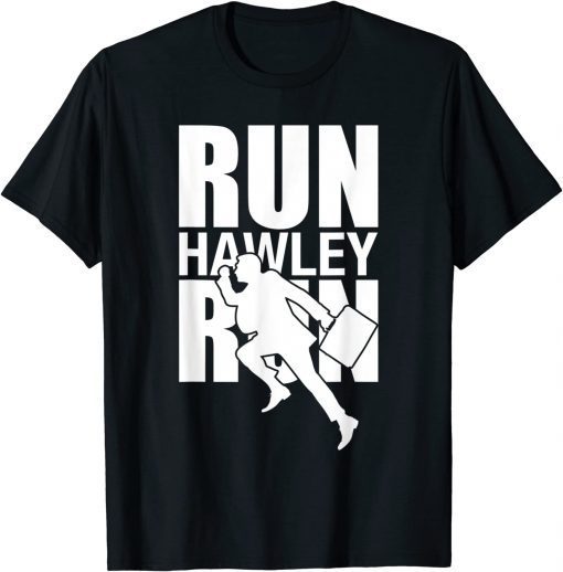 Run Hawley Run Funny Josh Hawley Run Free Classic T-Shirt