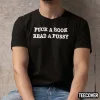 Classic Fuck A Book Read A Pussy Shirt