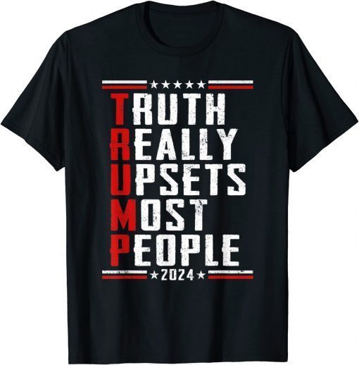 T-Shirt Truth Really Does Upsets Most People Election